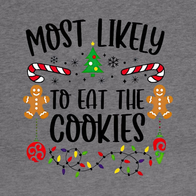 Most Likely To Eat The Cookies Funny Christmas by PlumleelaurineArt